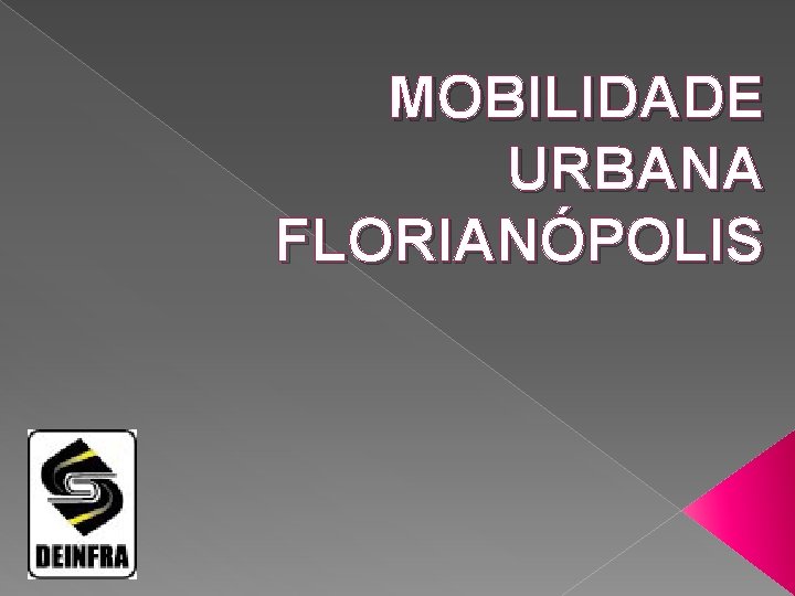 MOBILIDADE URBANA FLORIANÓPOLIS 