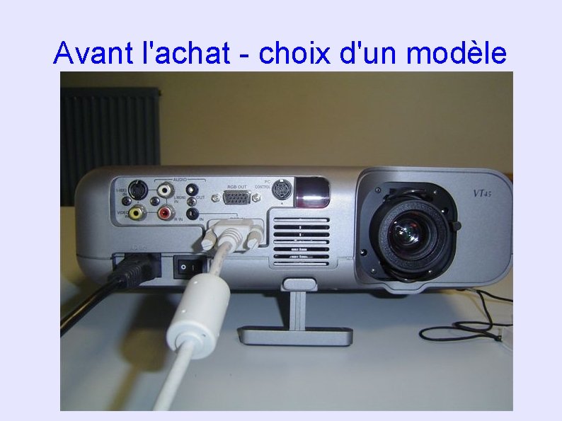 Avant l'achat - choix d'un modèle 