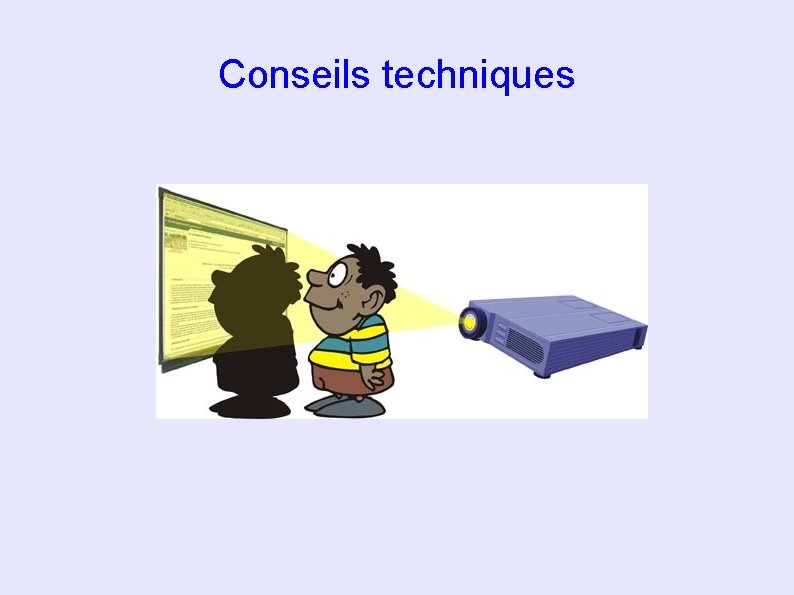 Conseils techniques 