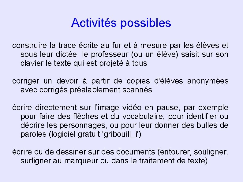 Activités possibles construire la trace écrite au fur et à mesure par les élèves Activités possibles construire la trace écrite au fur et à mesure par les élèves