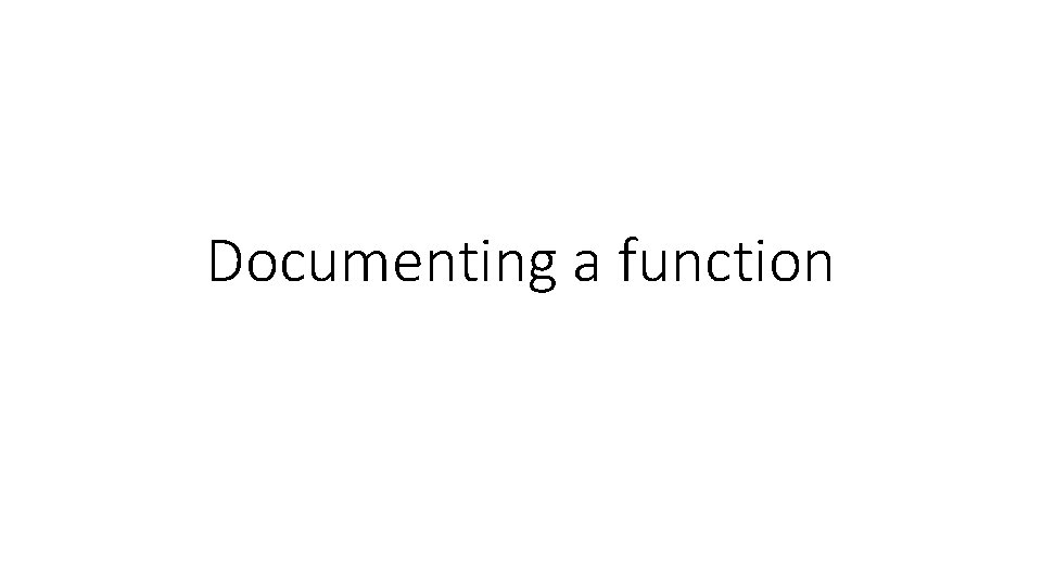 Documenting a function 