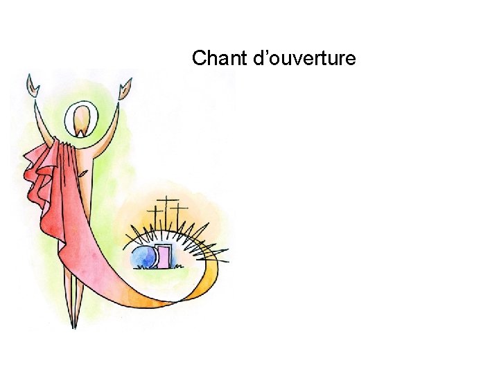 Chant d’ouverture 