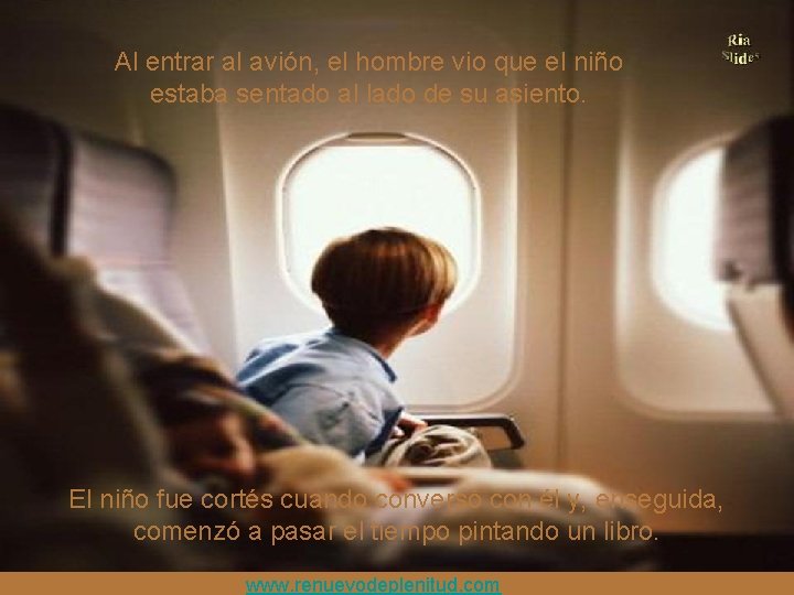Al entrar al avión, el hombre vio que el niño estaba sentado al lado