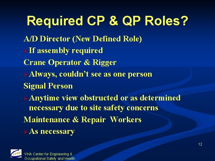 Required CP & QP Roles? A/D Director (New Defined Role) Ø If assembly required