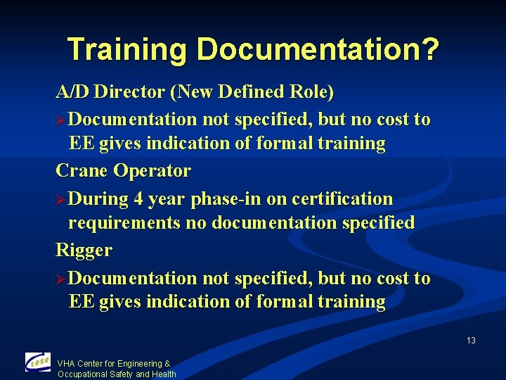 Training Documentation? A/D Director (New Defined Role) Ø Documentation not specified, but no cost