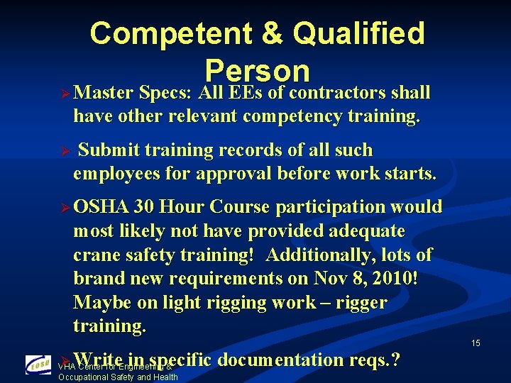 Competent & Qualified Person Ø Master Specs: All EEs of contractors shall have other