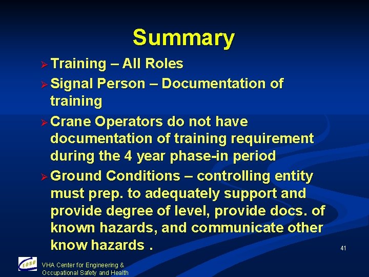 Summary Ø Training – All Roles Ø Signal Person – Documentation of training Ø