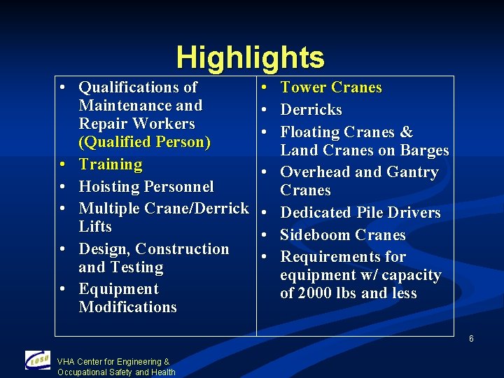 Highlights • Qualifications of Maintenance and Repair Workers (Qualified Person) • Training • Hoisting