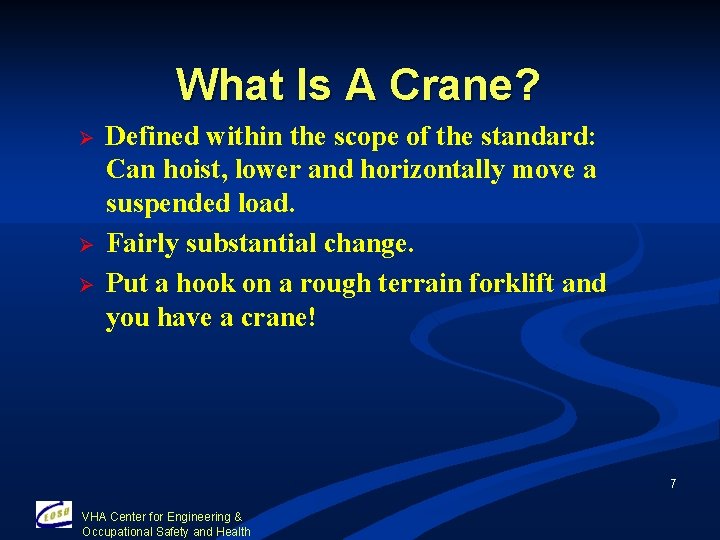 What Is A Crane? Ø Ø Ø Defined within the scope of the standard: