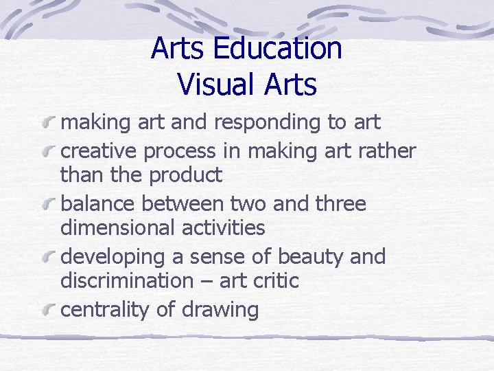 Arts Education Visual Arts making art and responding to art creative process in making