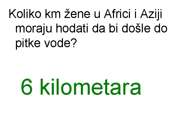 Koliko km žene u Africi i Aziji moraju hodati da bi došle do pitke