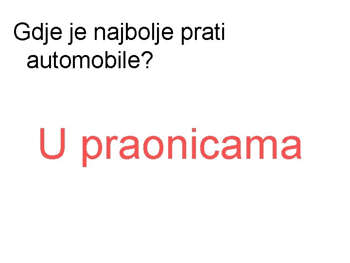 Gdje je najbolje prati automobile? U praonicama 