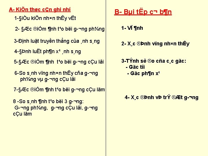 A KiÕn thøc cÇn ghi nhí 1 §iÒu kiÖn nh×n thÊy vËt B Bµi