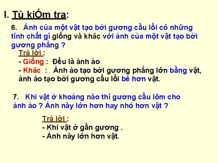 I. Tù kiÓm tra: 6. Ảnh của một vật tạo bởi gương cầu lồi