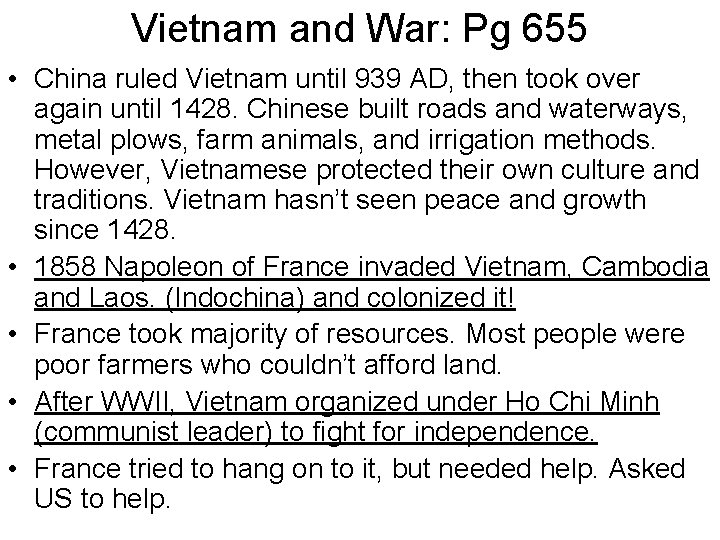 Vietnam and War: Pg 655 • China ruled Vietnam until 939 AD, then took