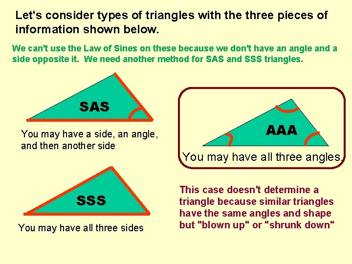 Let's consider types of triangles with the three pieces of information shown below. We