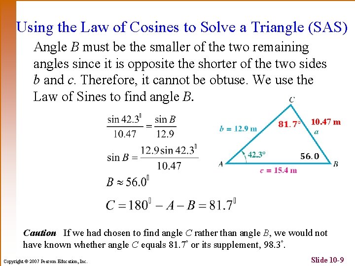 Using the Law of Cosines to Solve a Triangle (SAS) Angle B must be