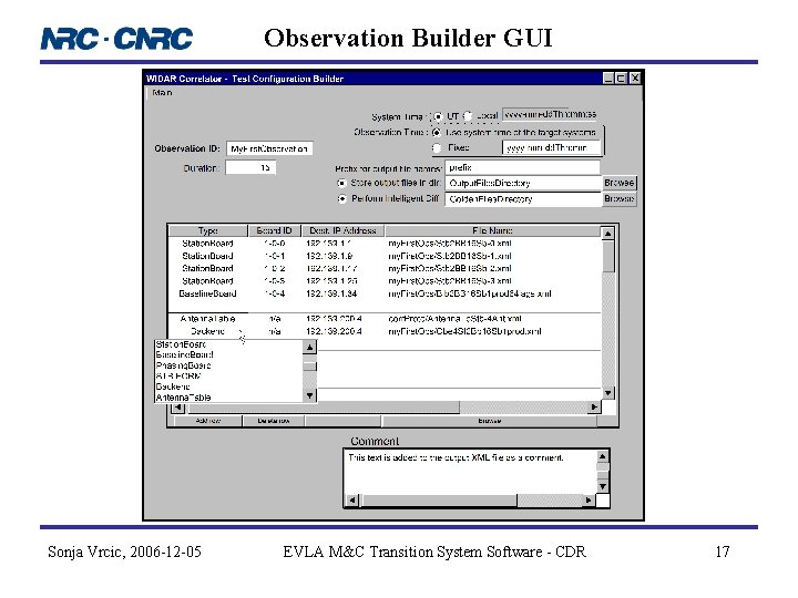 Observation Builder GUI Sonja Vrcic, 2006 -12 -05 EVLA M&C Transition System Software - Observation Builder GUI Sonja Vrcic, 2006 -12 -05 EVLA M&C Transition System Software -