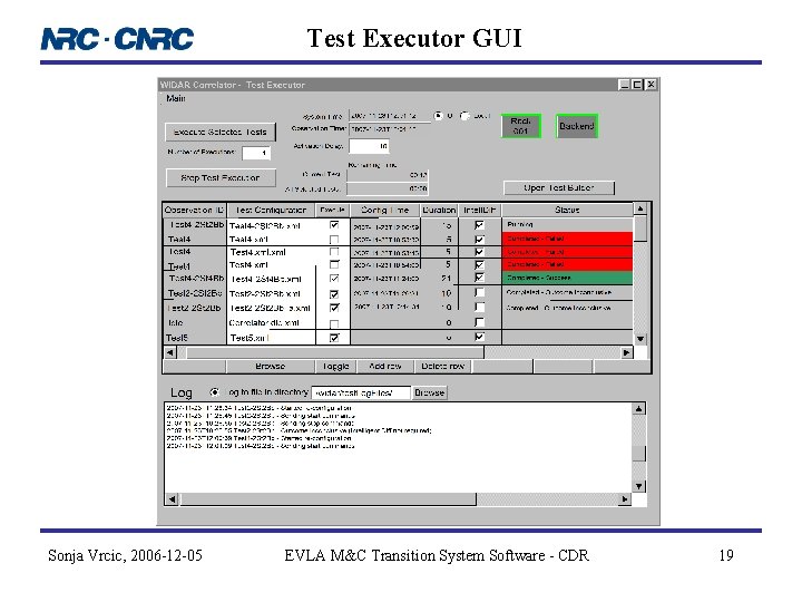 Test Executor GUI Sonja Vrcic, 2006 -12 -05 EVLA M&C Transition System Software - Test Executor GUI Sonja Vrcic, 2006 -12 -05 EVLA M&C Transition System Software -
