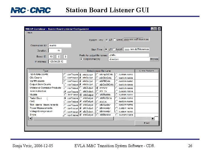 Station Board Listener GUI Sonja Vrcic, 2006 -12 -05 EVLA M&C Transition System Software Station Board Listener GUI Sonja Vrcic, 2006 -12 -05 EVLA M&C Transition System Software