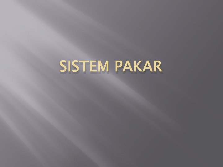 SISTEM PAKAR 