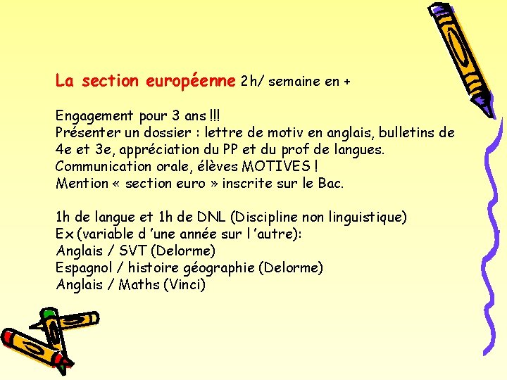 La section européenne 2 h/ semaine en + Engagement pour 3 ans !!! Présenter