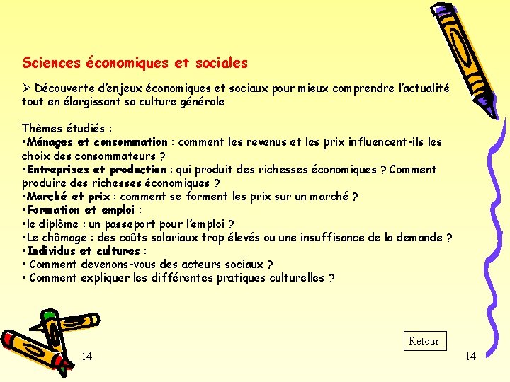 Sciences économiques et sociales Découverte d’enjeux économiques et sociaux pour mieux comprendre l’actualité tout