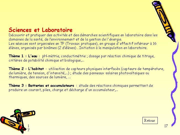 Sciences et Laboratoire Découvrir et pratiquer des activités et des démarches scientifiques en laboratoire