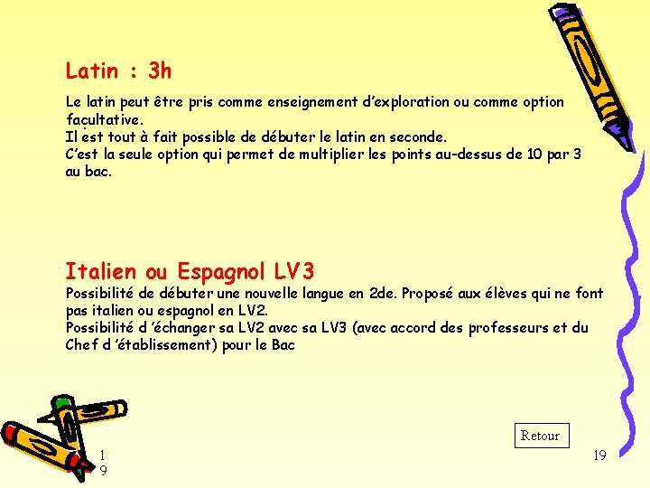 Latin : 3 h Le latin peut être pris comme enseignement d’exploration ou comme