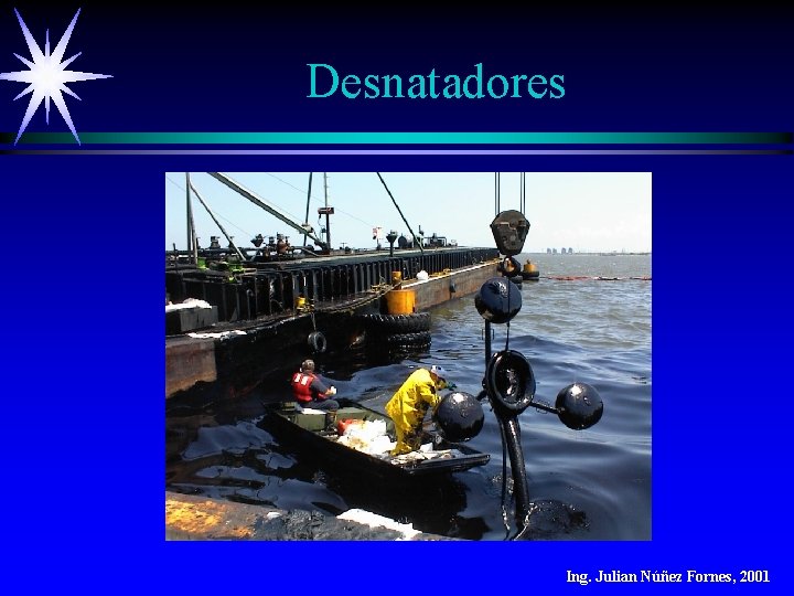 Desnatadores Ing. Julian Núñez Fornes, 2001 Desnatadores Ing. Julian Núñez Fornes, 2001