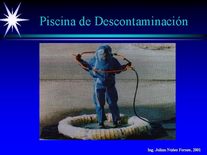 Piscina de Descontaminación Ing. Julian Núñez Fornes, 2001 Piscina de Descontaminación Ing. Julian Núñez Fornes, 2001