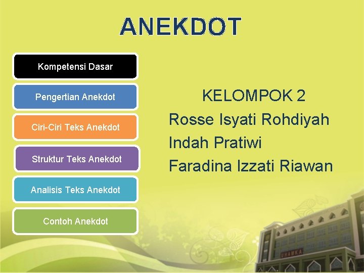 ANEKDOT Kompetensi Dasar Pengertian Anekdot Ciri-Ciri Teks Anekdot Struktur Teks Anekdot Analisis Teks Anekdot