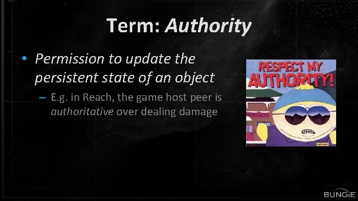 Term: Authority • Permission to update the persistent state of an object – E.