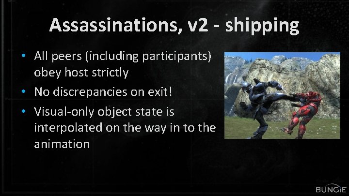 Assassinations, v 2 - shipping • All peers (including participants) obey host strictly •