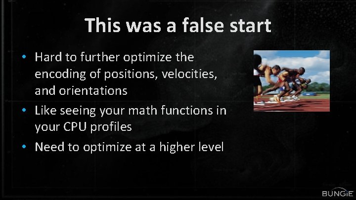 This was a false start • Hard to further optimize the encoding of positions,