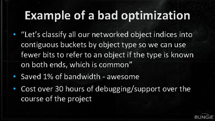 Example of a bad optimization • “Let’s classify all our networked object indices into