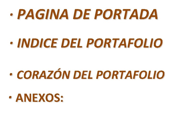 · PAGINA DE PORTADA · INDICE DEL PORTAFOLIO · CORAZÓN DEL PORTAFOLIO · ANEXOS: