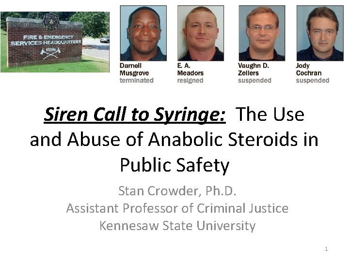 Siren Call to Syringe: The Use and Abuse of Anabolic Steroids in Public Safety