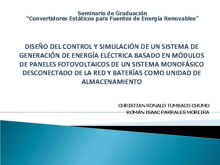 Seminario de Graduación “Convertidores Estáticos para Fuentes de Energía Renovables” DISEÑO DEL CONTROL Y