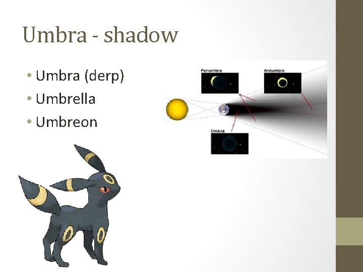 Umbra - shadow • Umbra (derp) • Umbrella • Umbreon 