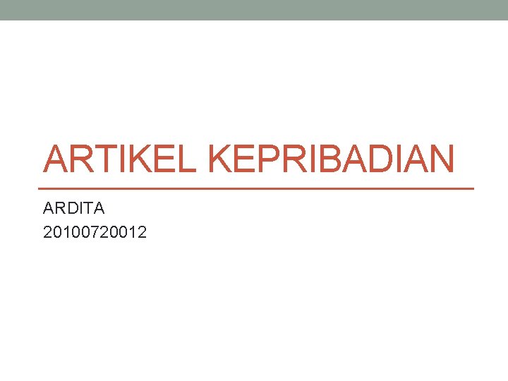 ARTIKEL KEPRIBADIAN ARDITA 20100720012 