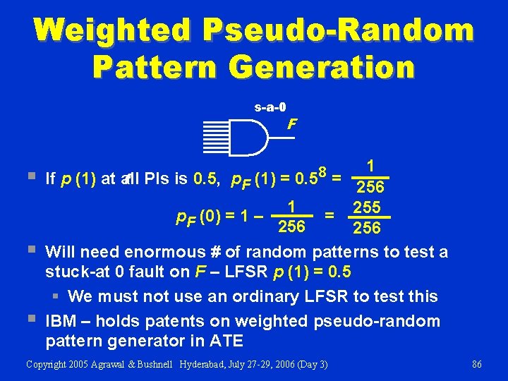 Weighted Pseudo-Random Pattern Generation s-a-0 F § § § 1 256 1 p. F