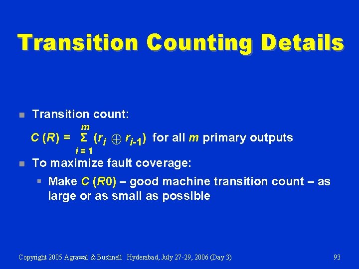 Transition Counting Details n Transition count: m C (R) = Σ (ri i=1 n