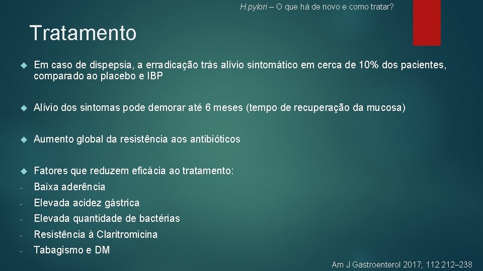 H. pylori – O que há de novo e como tratar? Tratamento Em caso