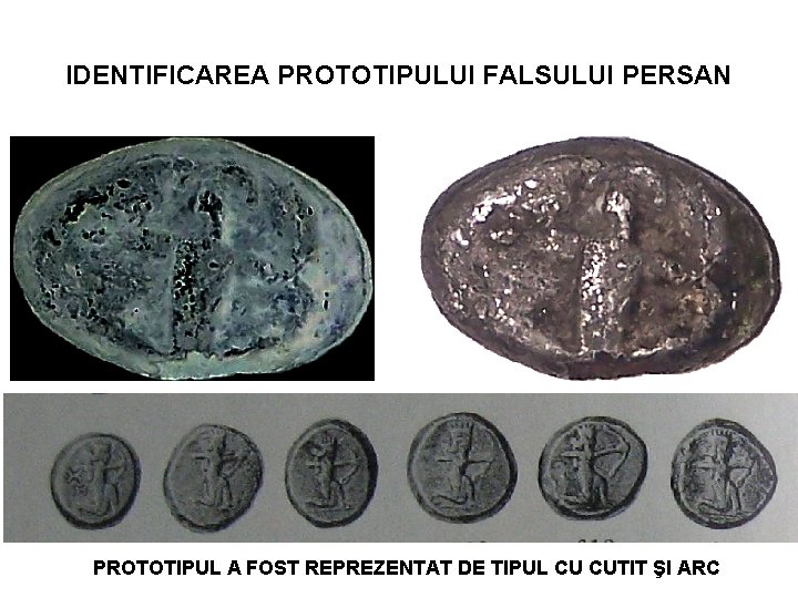IDENTIFICAREA PROTOTIPULUI FALSULUI PERSAN PROTOTIPUL A FOST REPREZENTAT DE TIPUL CU CUTIT ŞI ARC IDENTIFICAREA PROTOTIPULUI FALSULUI PERSAN PROTOTIPUL A FOST REPREZENTAT DE TIPUL CU CUTIT ŞI ARC