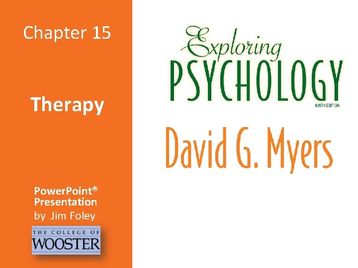 Chapter 15 Therapy Power. Point® Presentation by Jim Foley 