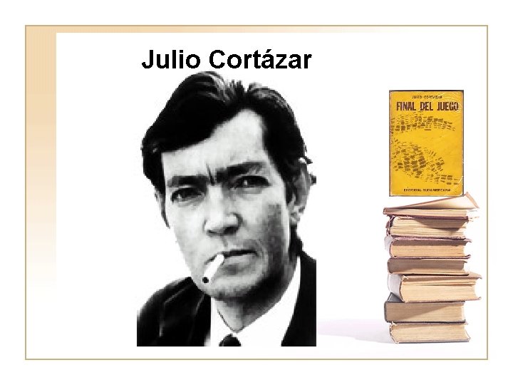 Julio Cortázar 