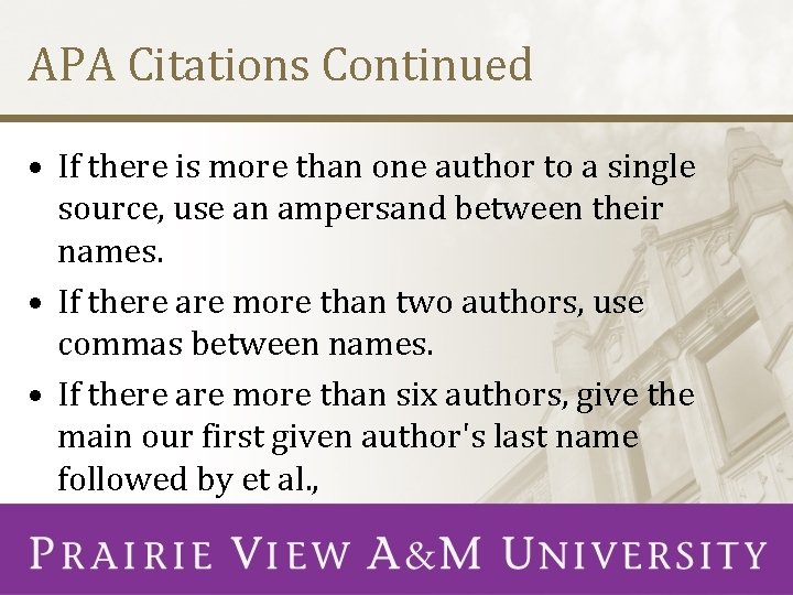 APA Citations Continued • If there is more than one author to a single