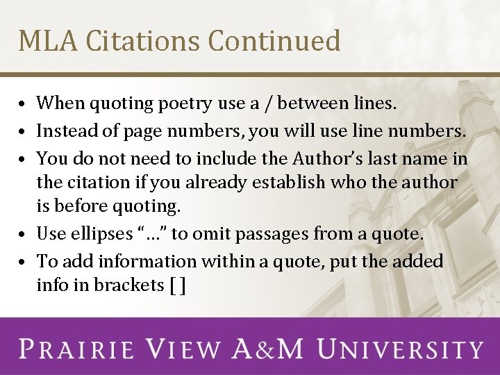 MLA Citations Continued • When quoting poetry use a / between lines. • Instead