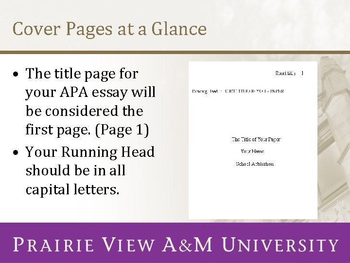 Cover Pages at a Glance • The title page for your APA essay will